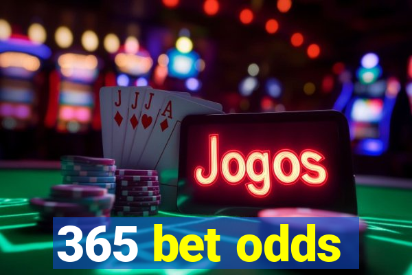 365 bet odds