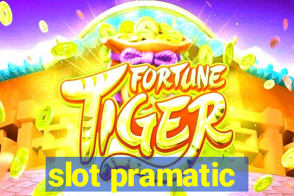 slot pramatic