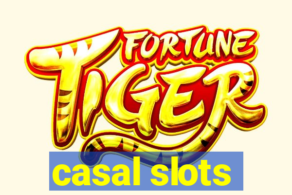 casal slots