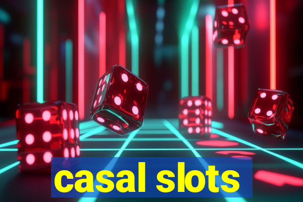 casal slots