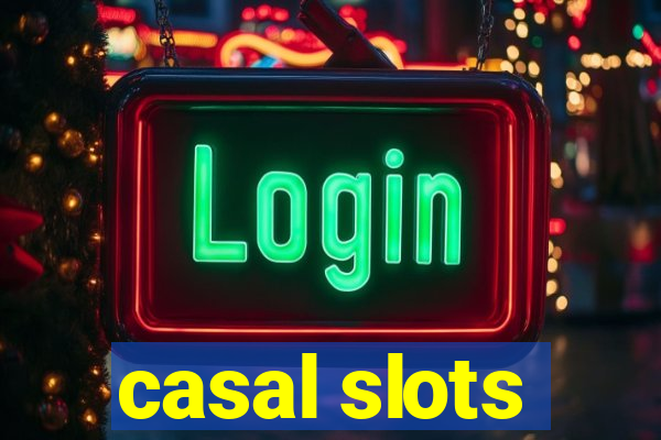 casal slots