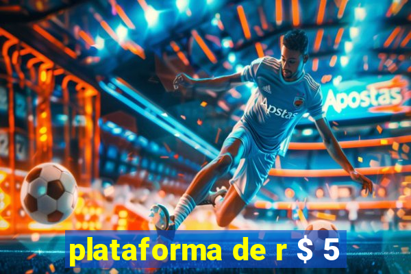 plataforma de r $ 5