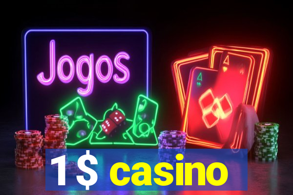 1 $ casino