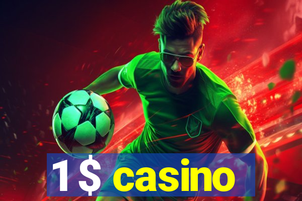 1 $ casino