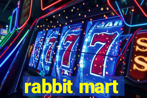 rabbit mart