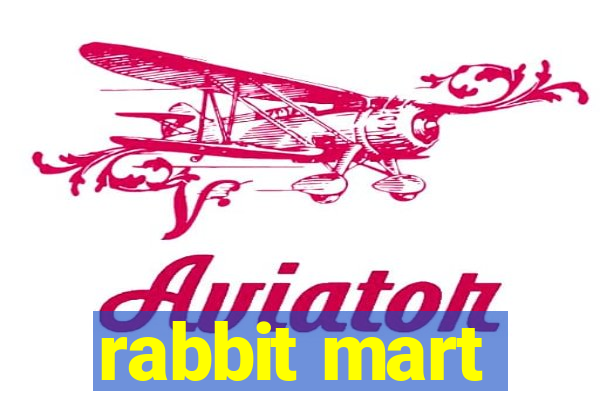 rabbit mart