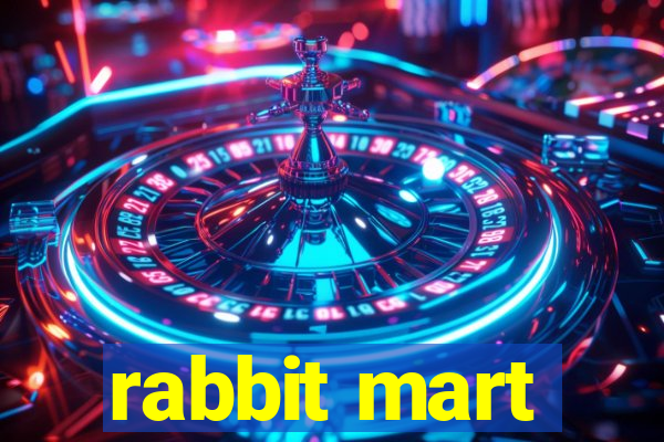 rabbit mart