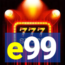 e99