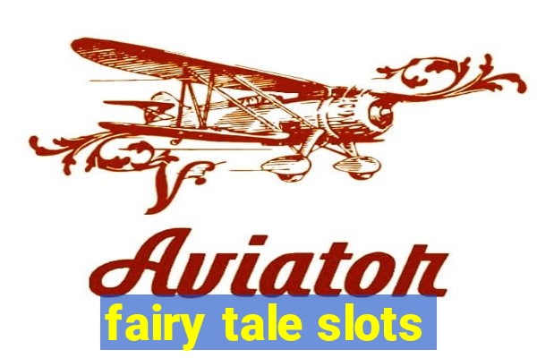 fairy tale slots