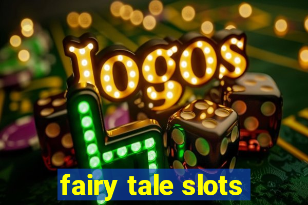 fairy tale slots