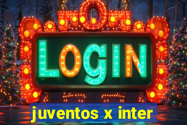 juventos x inter