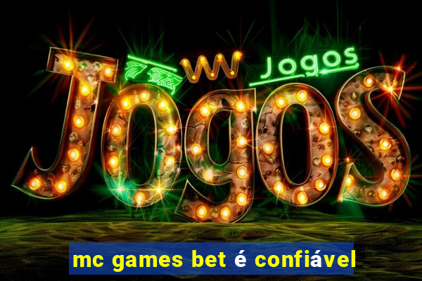 mc games bet é confiável