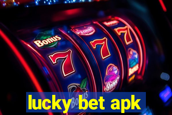 lucky bet apk