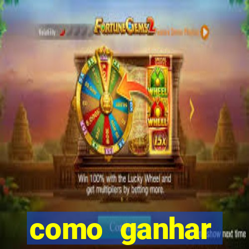 como ganhar dinheiro de gra?a jogando