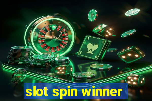 slot spin winner