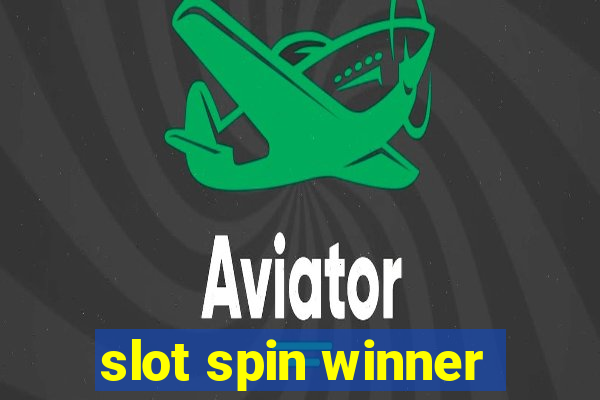 slot spin winner