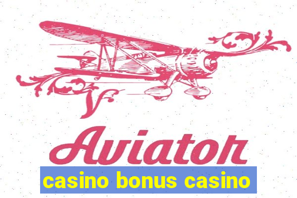 casino bonus casino