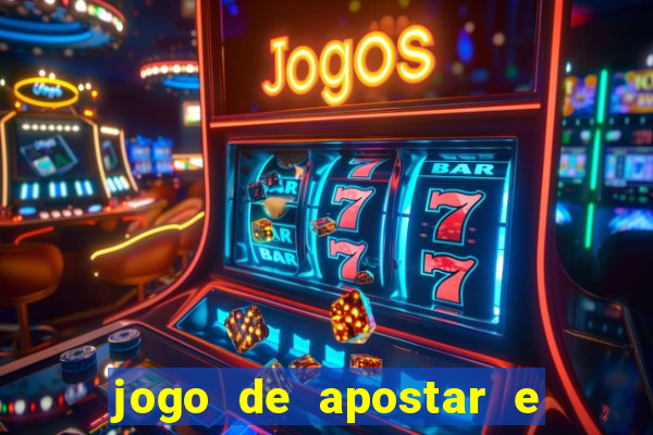 jogo de apostar e ganhar dinheiro