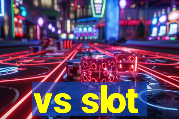 vs slot