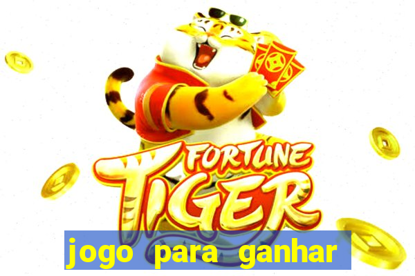 jogo para ganhar dinheiro sem depositar dinheiro