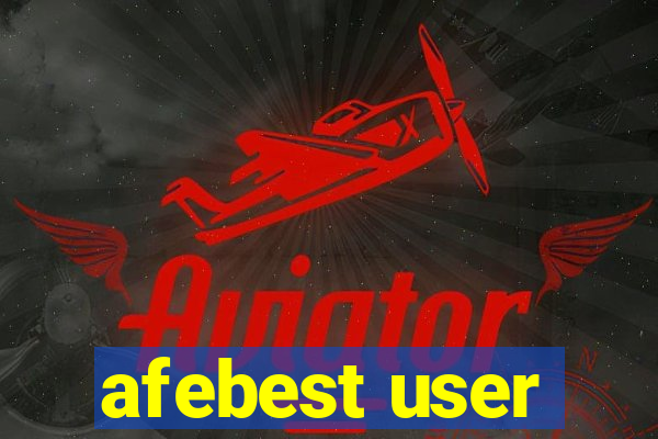 afebest user