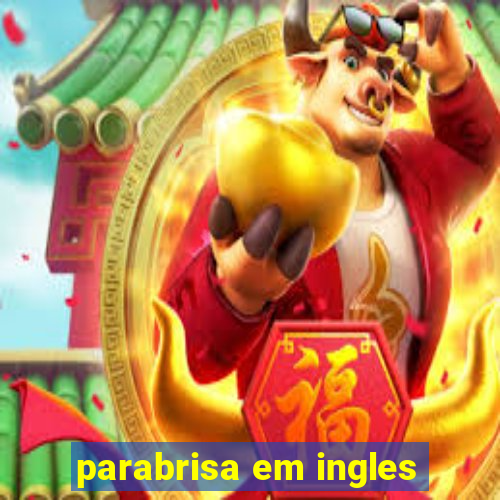 parabrisa em ingles