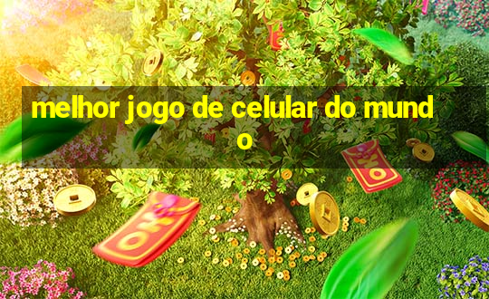 melhor jogo de celular do mundo