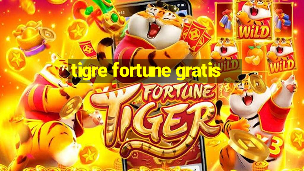 tigre fortune gratis