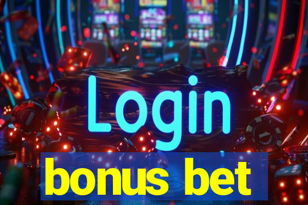 bonus bet