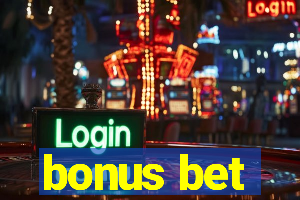 bonus bet