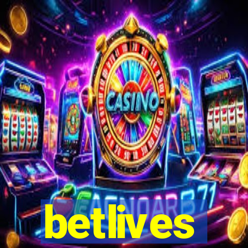 betlives