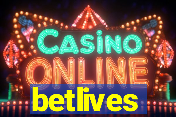 betlives