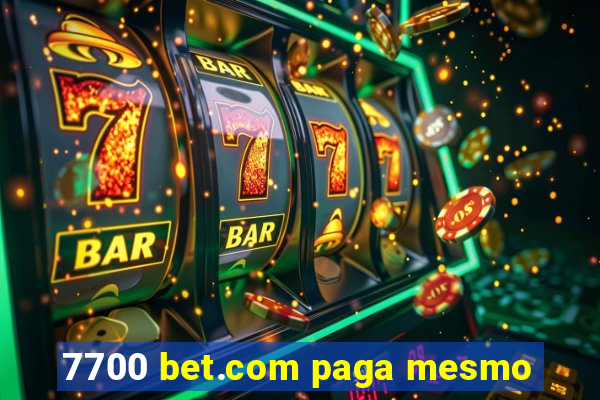 7700 bet.com paga mesmo