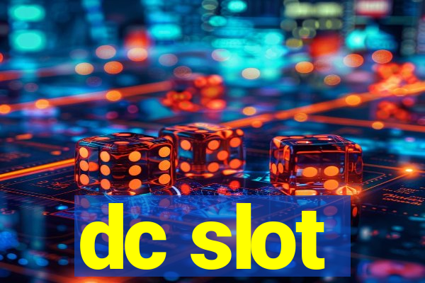 dc slot