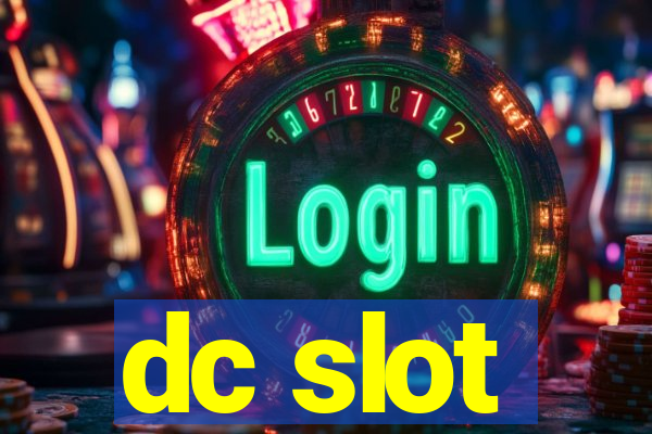 dc slot