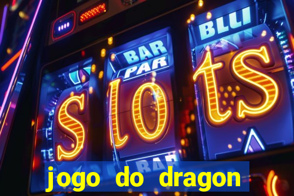 jogo do dragon aposta grátis