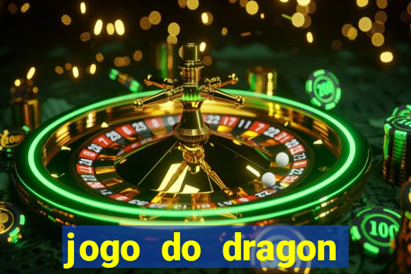 jogo do dragon aposta grátis