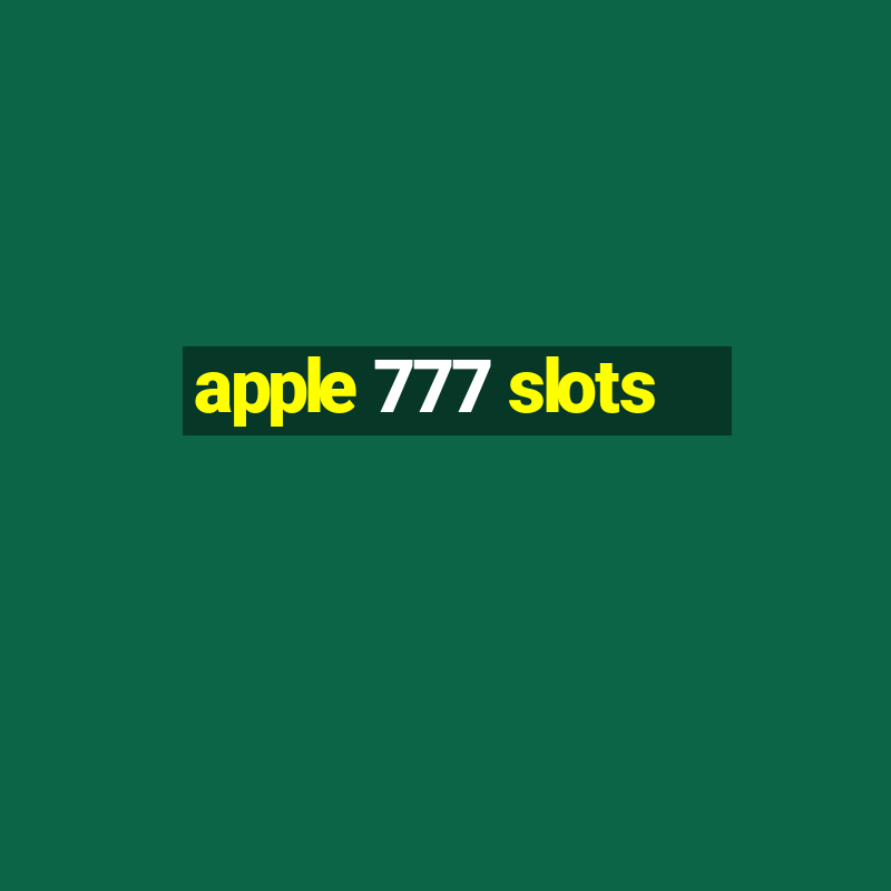 apple 777 slots