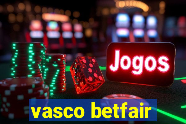 vasco betfair