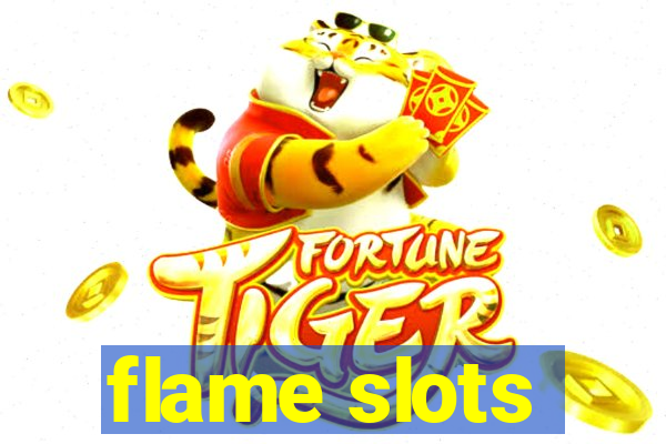 flame slots