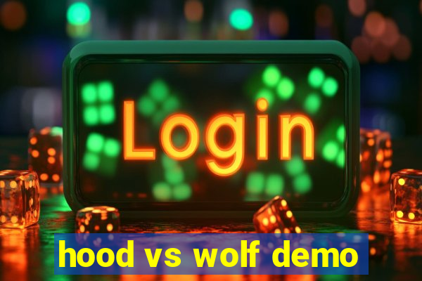 hood vs wolf demo