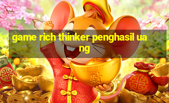 game rich thinker penghasil uang