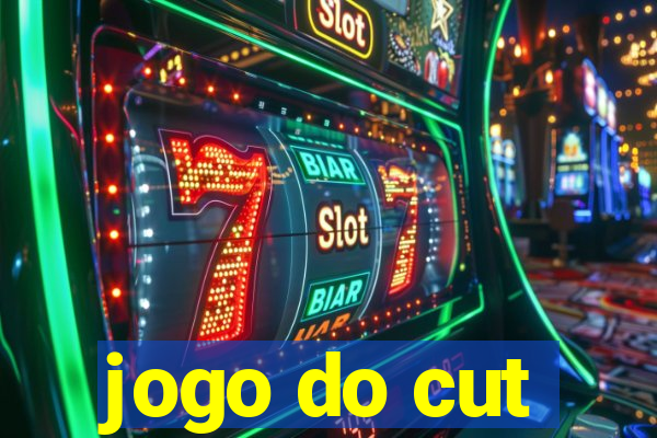 jogo do cut