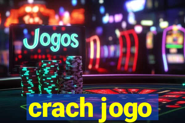 crach jogo