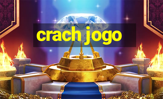 crach jogo