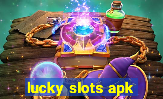 lucky slots apk