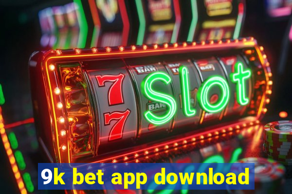 9k bet app download