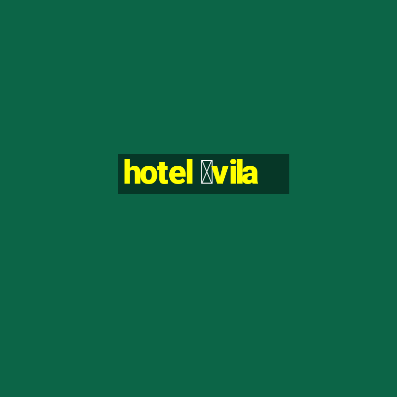 hotel 谩vila