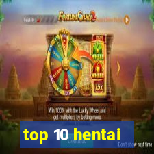 top 10 hentai