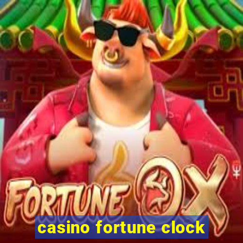 casino fortune clock